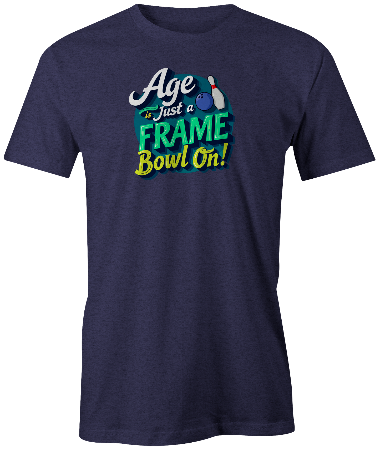 Age Is Just a Frame, Bowl On! - Amleto Monacelli | T-Shirt