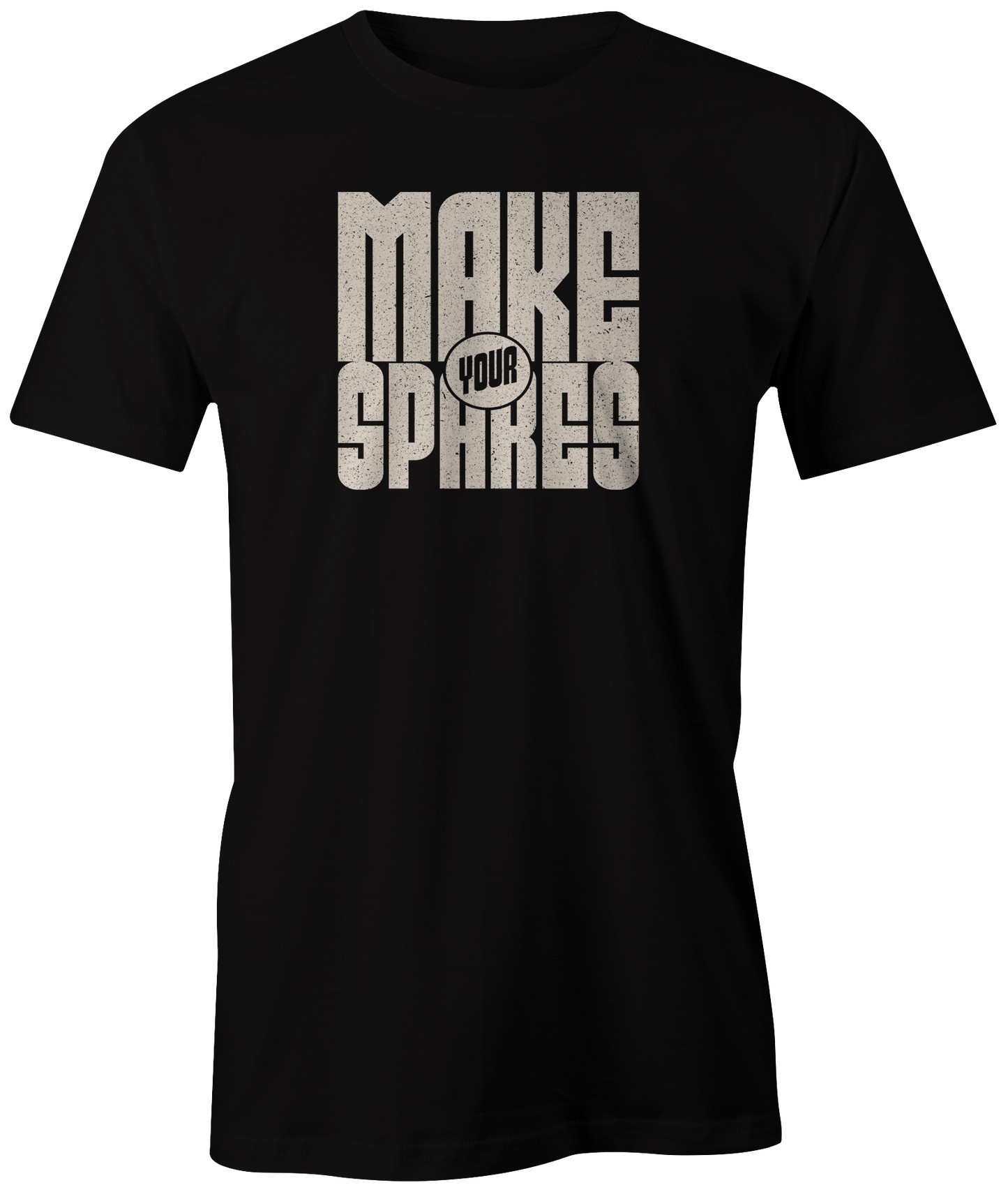 Make Your Spares | T-Shirt