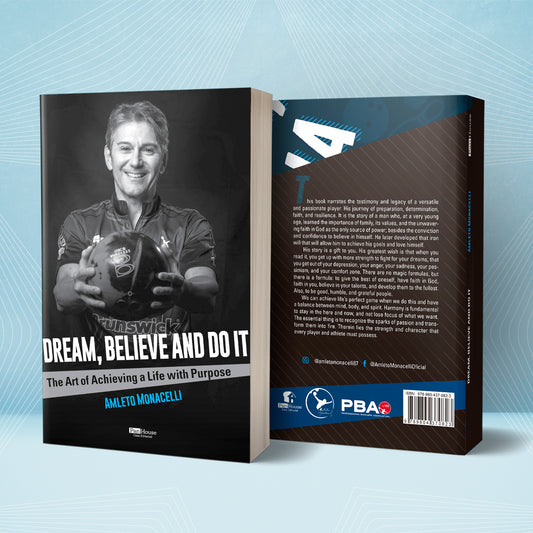 Dream, believe and do it: The art of achieving a life with purpose By Amleto Monacelli