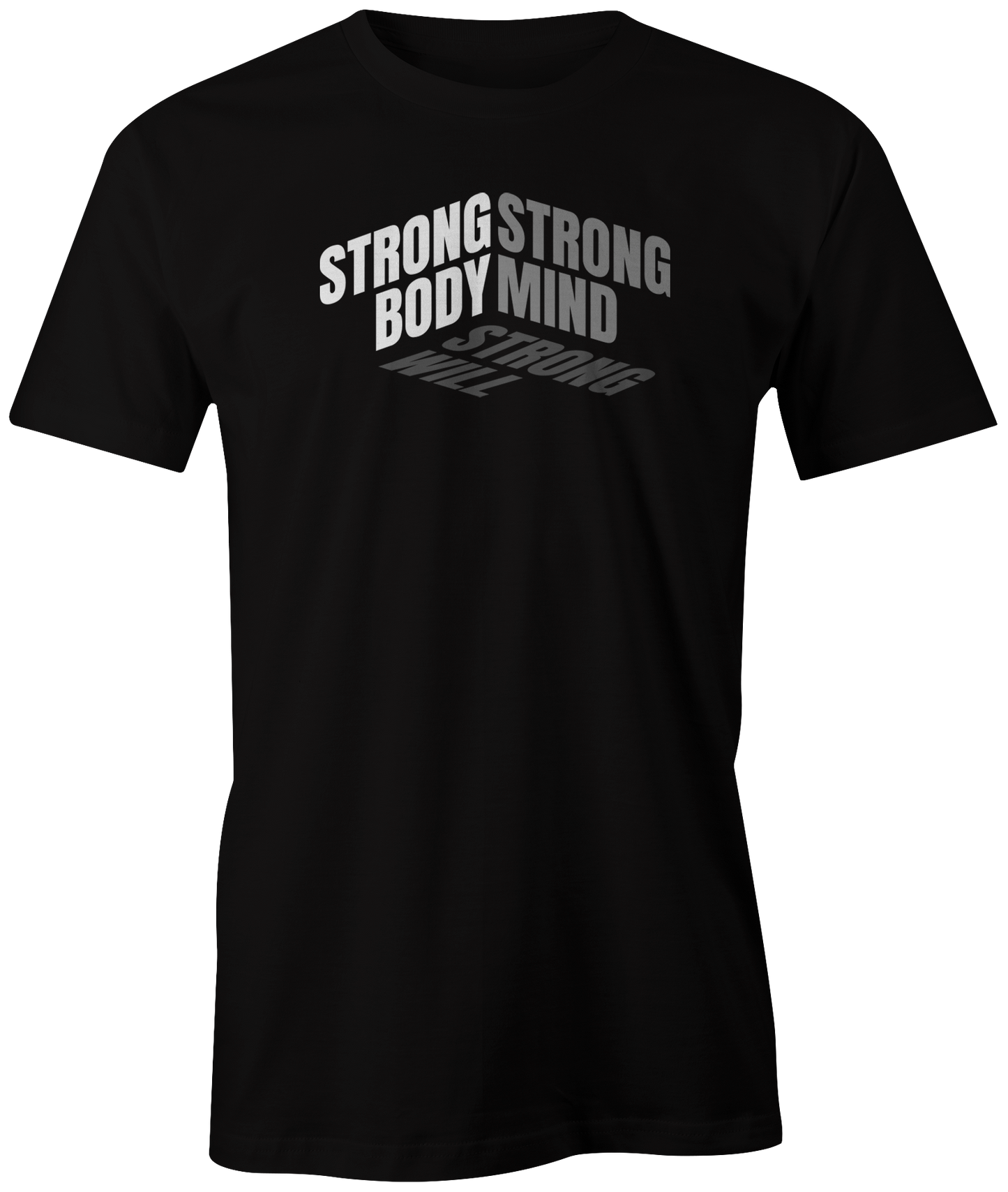 Strong Body, Mind & Will | T-Shirt
