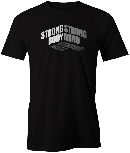Strong Body, Mind & Will | T-Shirt